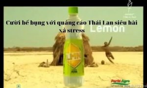 Cười bể bụng với quảng cáo Thái Lan siêu hài xả stress